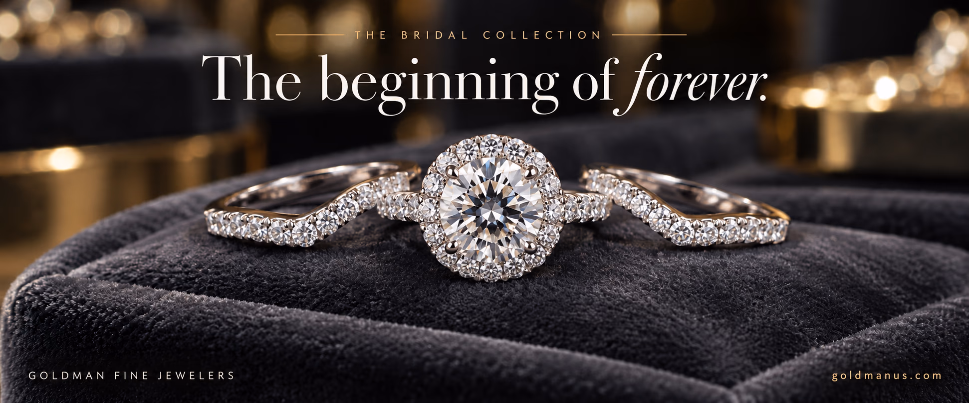 Diamond bridal rings — The beginning of forever. Goldman Fine Jewelers.
