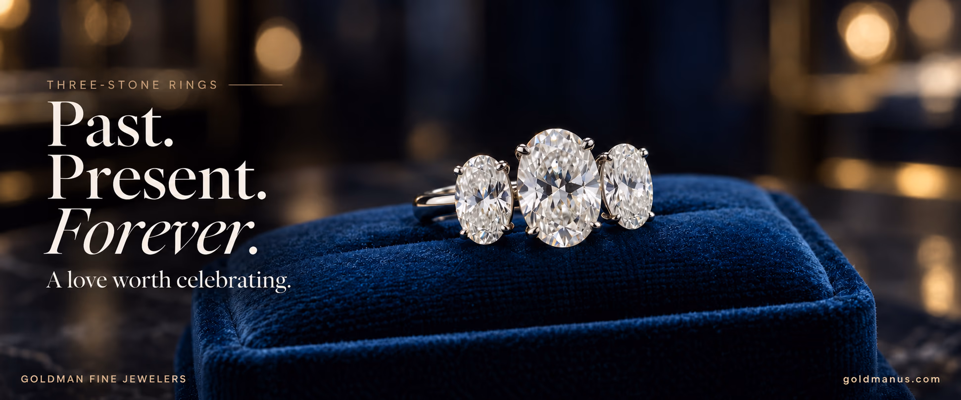 Three-stone diamond ring — Past. Present. Forever. Goldman Fine Jewelers.
